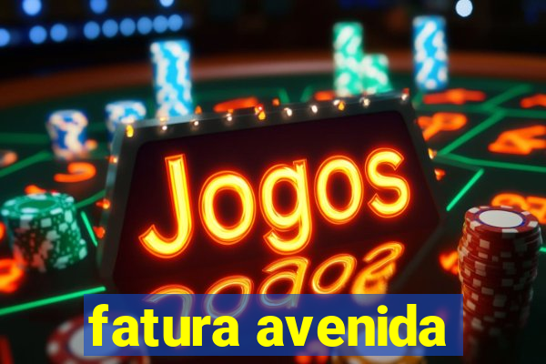 fatura avenida